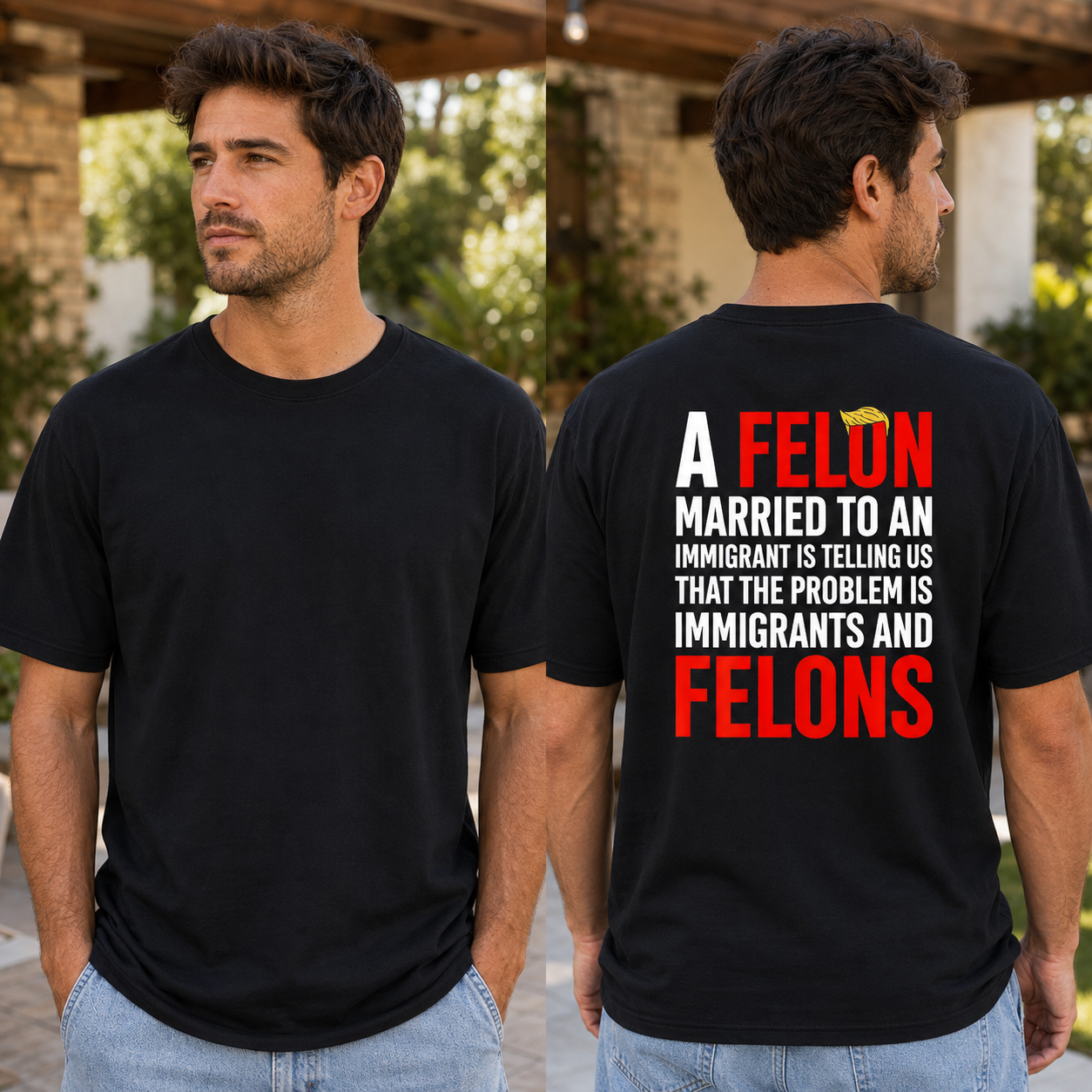 A Felon Married To An Immigrant Shirt Funny Anti Trump Political Graphic Tee Protest Gift For Adults