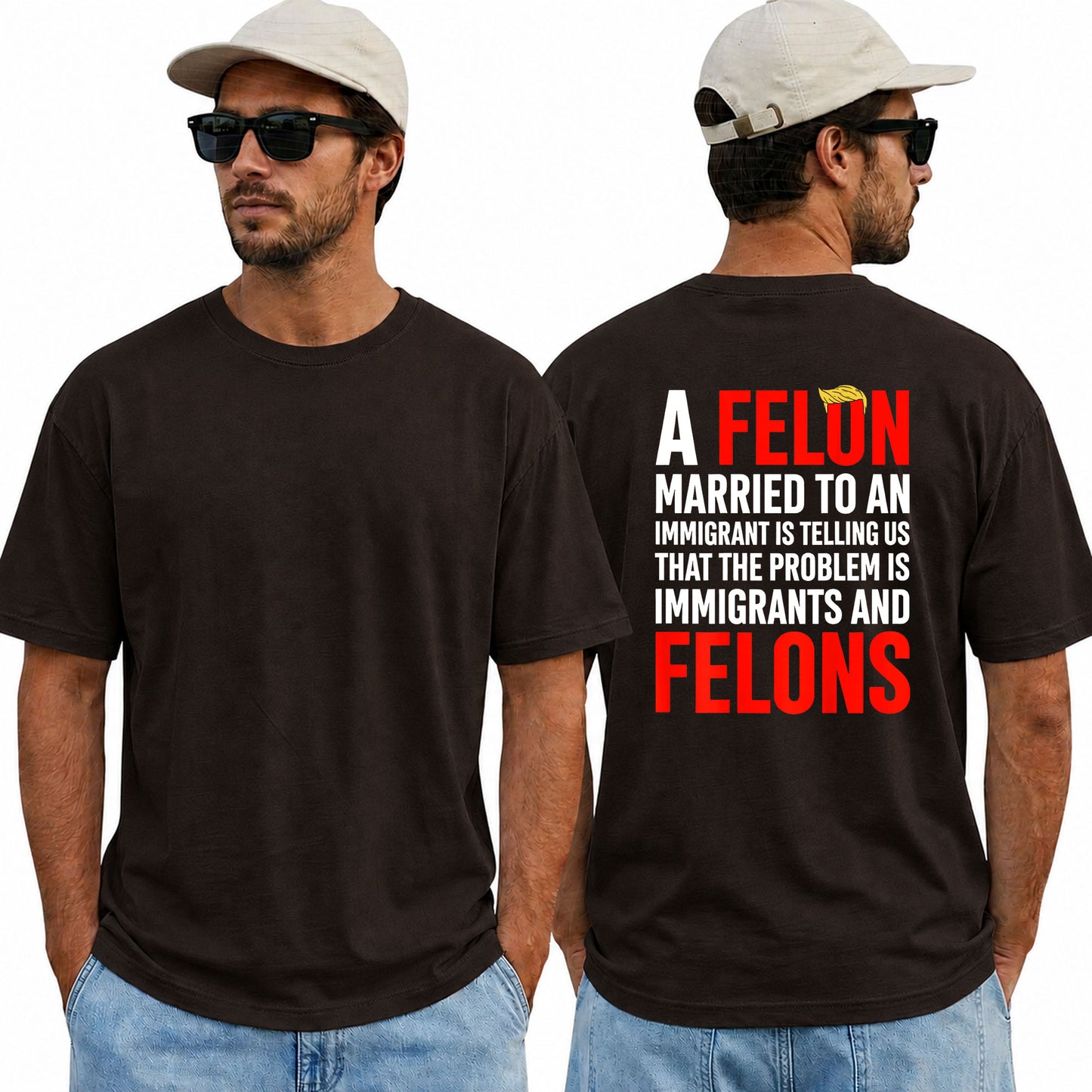 A Felon Married To An Immigrant Shirt Funny Anti Trump Political Graphic Tee Protest Gift For Adults