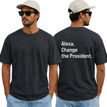 Alexa Change The President Shirt Funny Anti Trump Political Graphic Tee Protest Gift For Adults