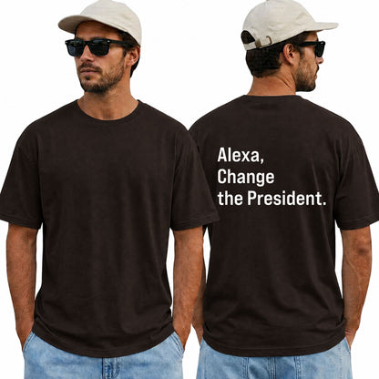 Alexa Change The President Shirt Funny Anti Trump Political Graphic Tee Protest Gift For Adults