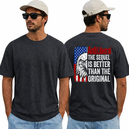 Anti Liberal The Sequel Is Better Than The Original Shirt Patriotic Conservative Graphic Tee Political Gift For Adults