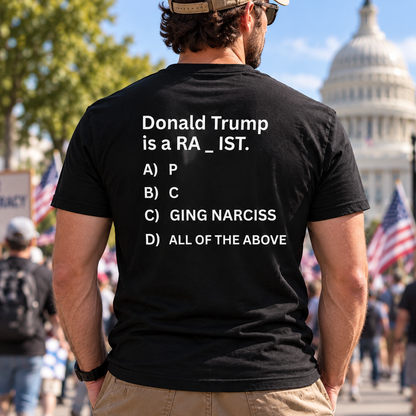 Donald Trump RA_IST Multiple Choice Political Satire T-Shirt – Anti Trump Graphic Tee