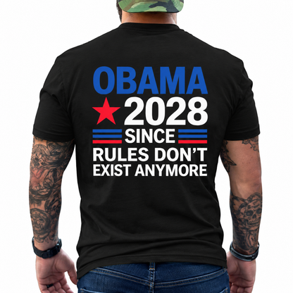 Obama 2028 Since Rules Don’t Exist Anymore T-Shirt – Political Humor Graphic Tee