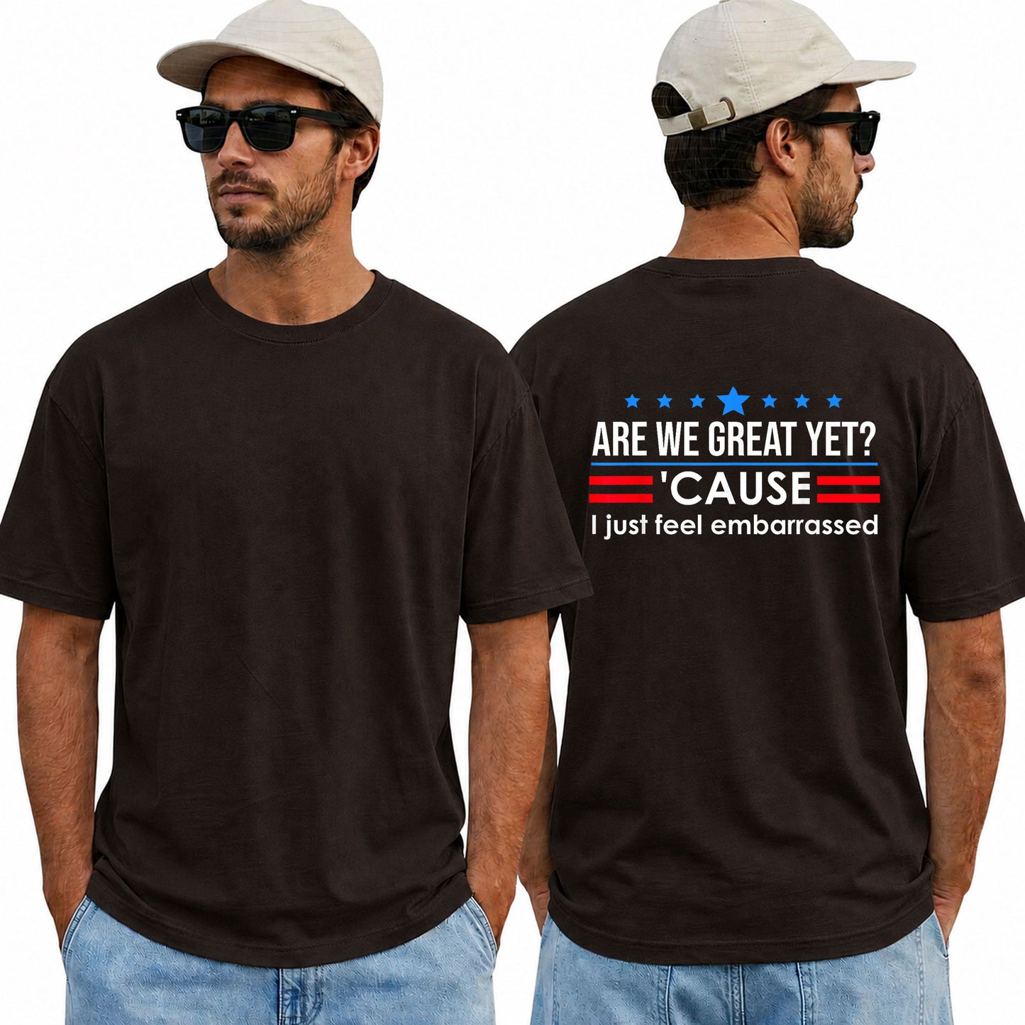 Are We Great Yet Cause I Just Feel Embarrassed Shirt Funny Anti Trump Political Graphic Tee Protest Gift For Adults