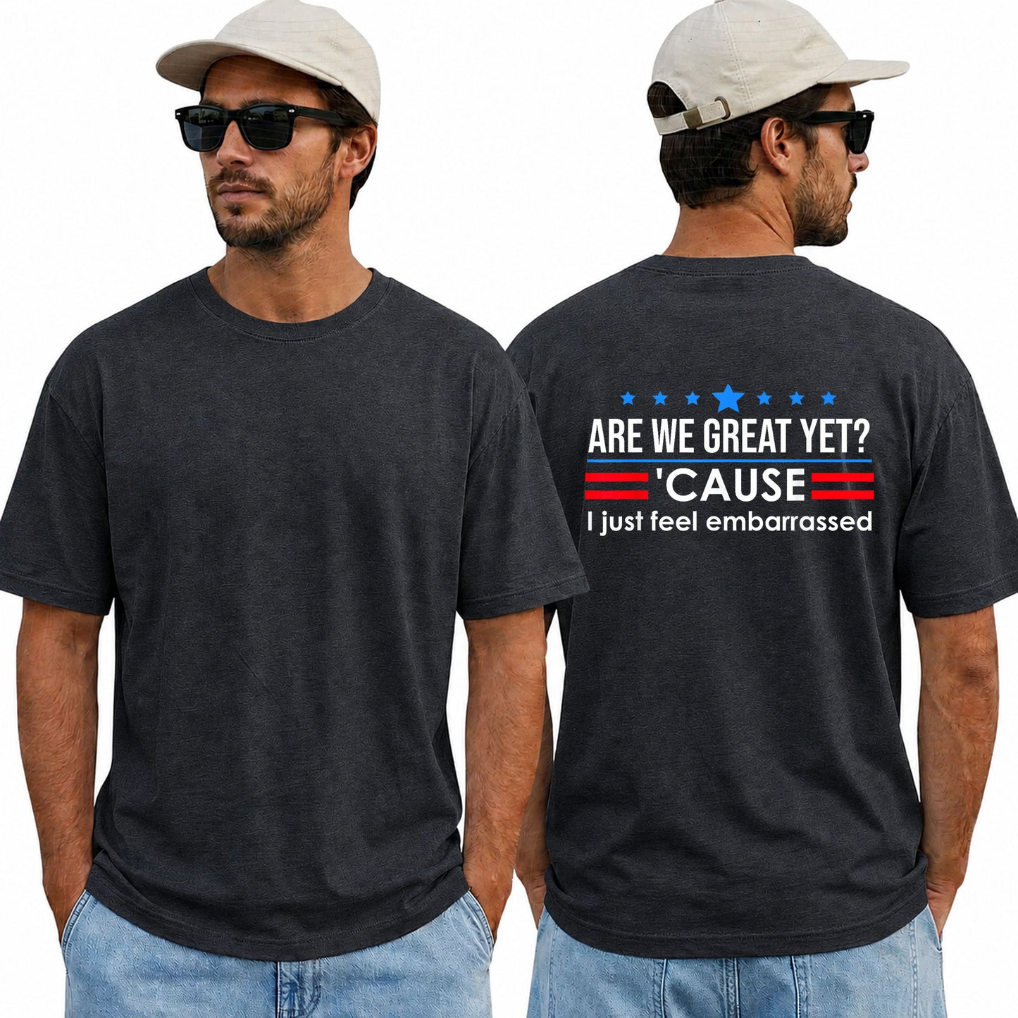 Are We Great Yet Cause I Just Feel Embarrassed Shirt Funny Anti Trump Political Graphic Tee Protest Gift For Adults