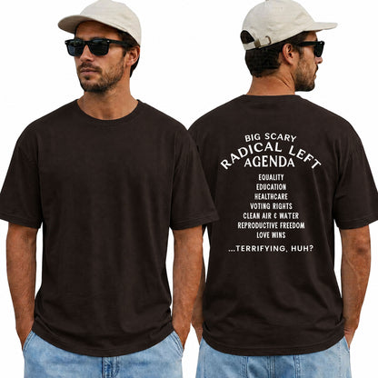 Big Scary Radical Left Agenda Shirt Funny Liberal Political Graphic Tee Equality Protest Gift For Adults