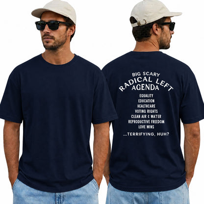 Big Scary Radical Left Agenda Shirt Funny Liberal Political Graphic Tee Equality Protest Gift For Adults