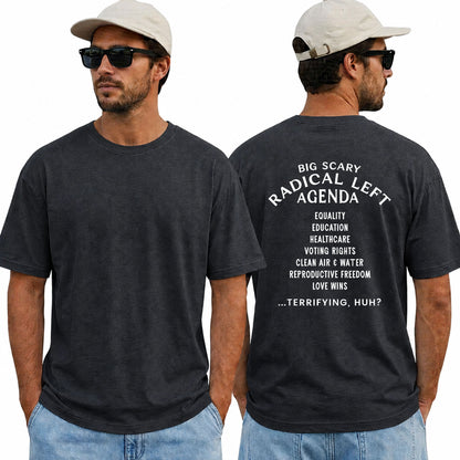 Big Scary Radical Left Agenda Shirt Funny Liberal Political Graphic Tee Equality Protest Gift For Adults