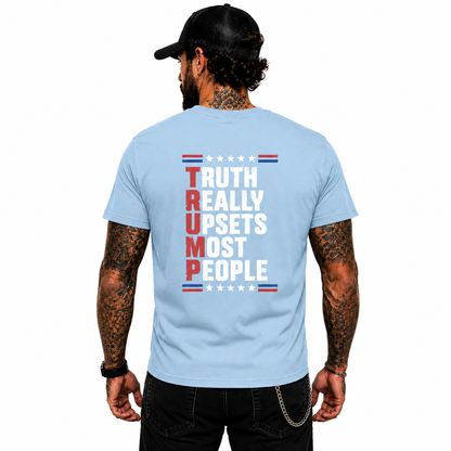 Truth Really Upsets Most People Shirt Funny Conservative Patriotic Graphic Tee Republican Gift For Adults