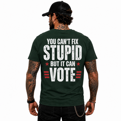 You Cant Fix Stupid Shirt Funny Political Humor Graphic Tee Sarcastic Gift For Adults