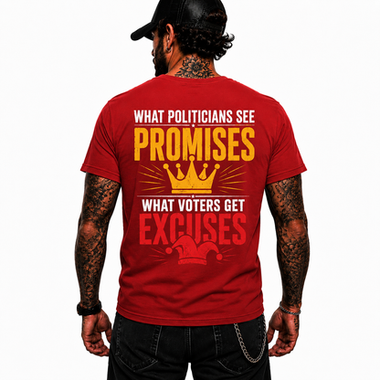 What Politicians See Promises Shirt Funny Political Humor Graphic Tee Patriotic Gift For Adults