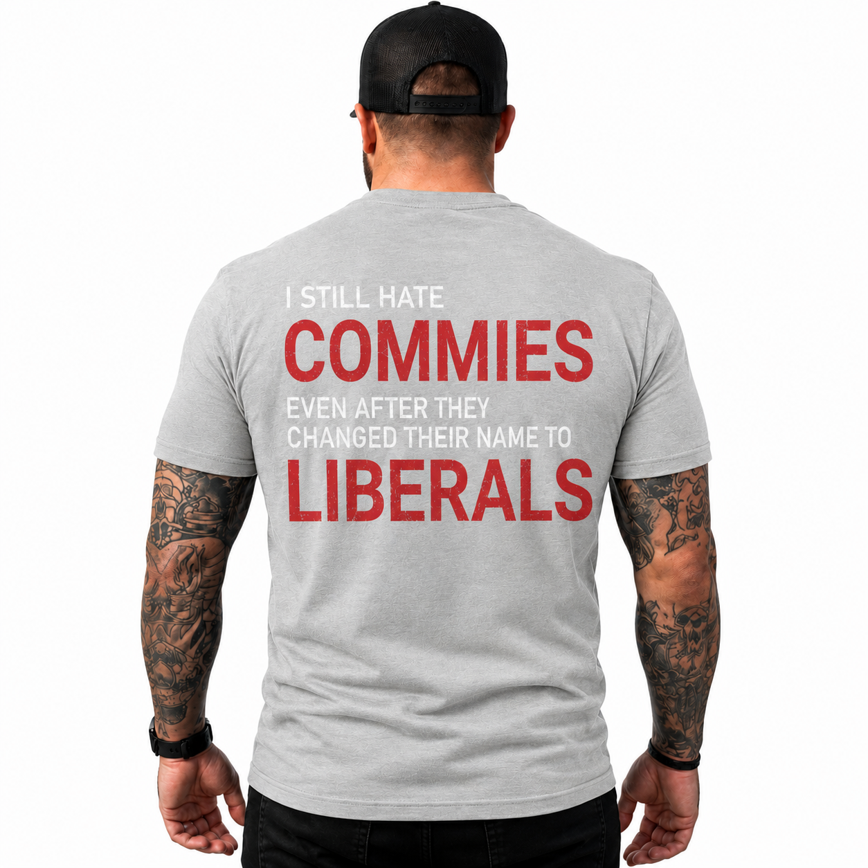 I Still Hate Commies Even After They Changed Their Name To Liberals Shirt Funny Conservative Patriotic Graphic Tee Anti Liberal Gift For Adults