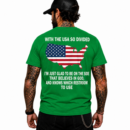 With The USA So Divided Im Glad To Be On The Side That Believes In God Shirt Funny Conservative Patriotic Graphic Tee Christian Gift For Adults