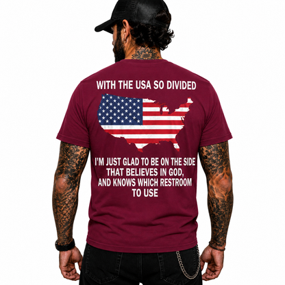 With The USA So Divided Im Glad To Be On The Side That Believes In God Shirt Funny Conservative Patriotic Graphic Tee Christian Gift For Adults