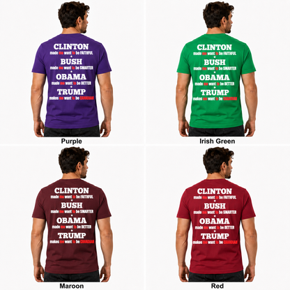 Clinton Bush Obama Trump Makes Me Want To Be Canadian Shirt Funny Anti Trump Political Graphic Tee Protest Gift For Adults