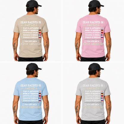 Dear Racists In America Native American Anti Racism Shirt Equality Graphic Tee Social Justice Gift