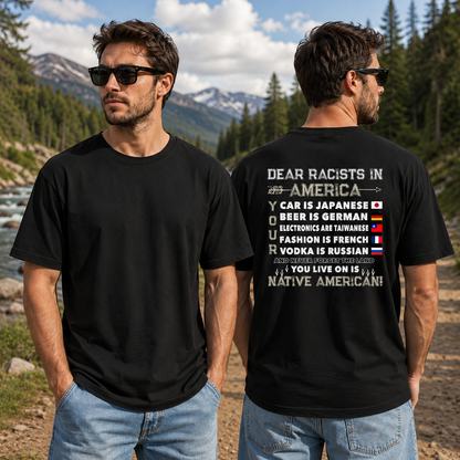 Dear Racists In America Native American Anti Racism Shirt Equality Graphic Tee Social Justice Gift