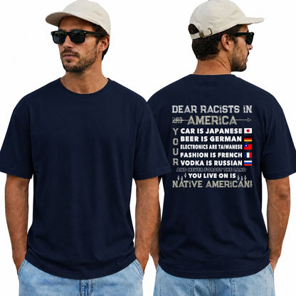 Dear Racists In America Native American Anti Racism Shirt Equality Graphic Tee Social Justice Gift