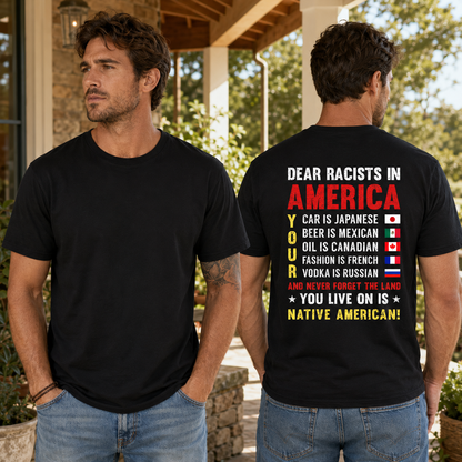 Dear Racists In America Native American Anti Racism Shirt Equality Graphic Tee Social Justice Gift For Adults
