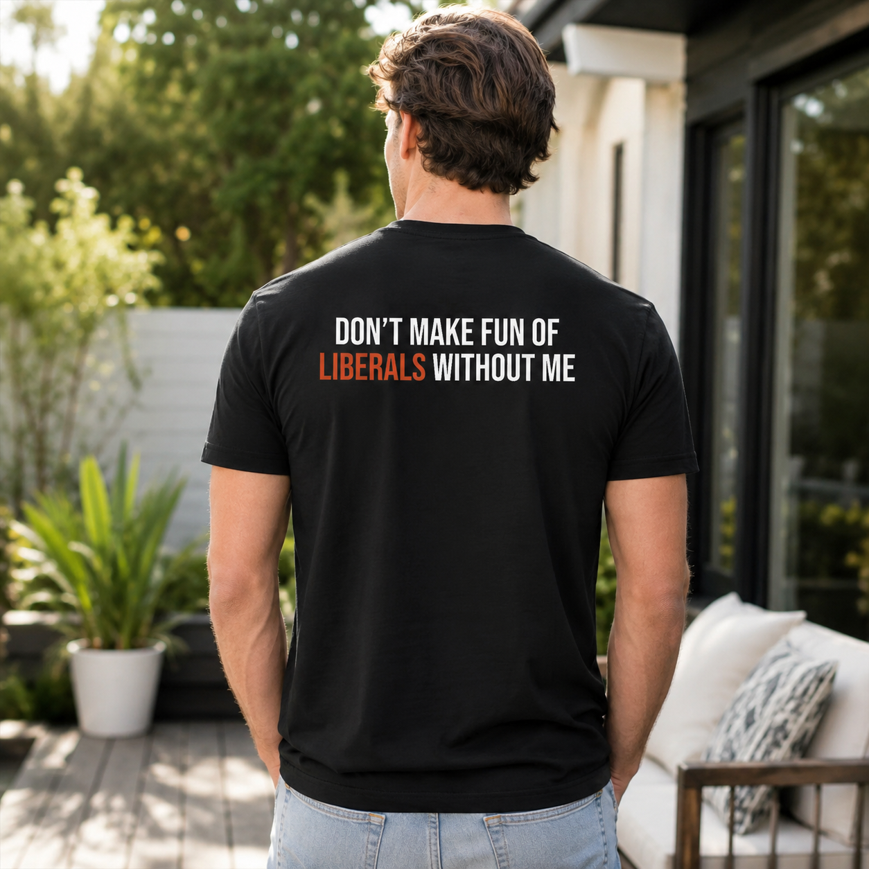 Dont Make Fun Of Liberals Without Me Shirt Funny Conservative Political Graphic Tee Republican Gift For Adults