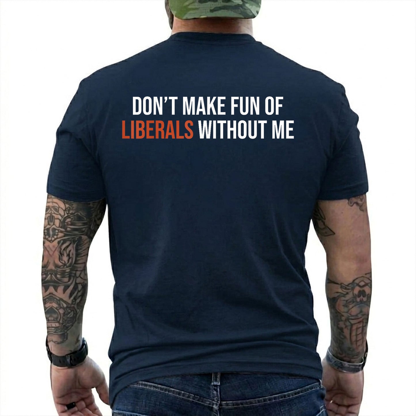 Dont Make Fun Of Liberals Without Me Shirt Funny Conservative Political Graphic Tee Republican Gift For Adults