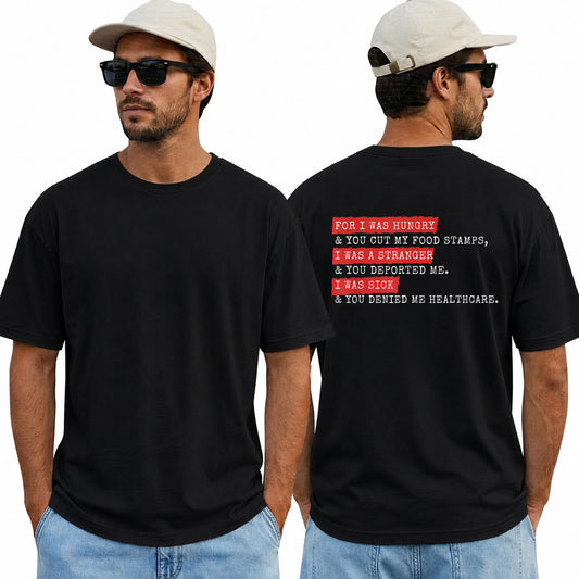 For I Was Hungry Anti Trump Political Protest Shirt Funny Liberal Graphic Tee Resistance Gift For Adults