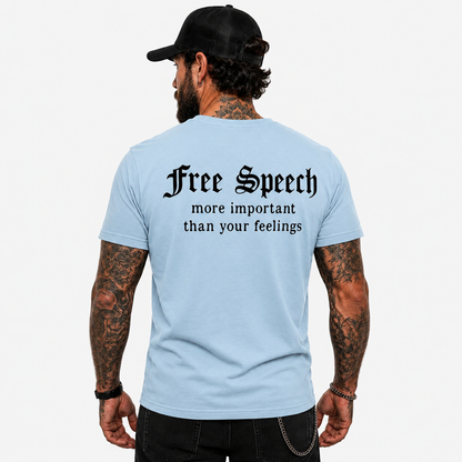 Free Speech More Important Than Your Feelings Shirt Funny Conservative Political Graphic Tee Patriot Gift For Adults