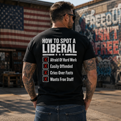 How To Spot A Liberal Shirt Funny Conservative Political Graphic Tee Anti Woke Patriot Gift For Adults