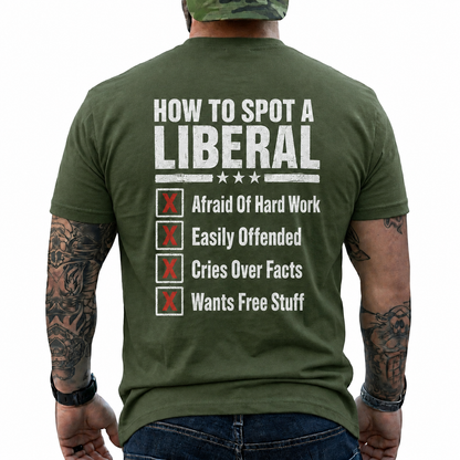 How To Spot A Liberal Shirt Funny Conservative Political Graphic Tee Anti Woke Patriot Gift For Adults