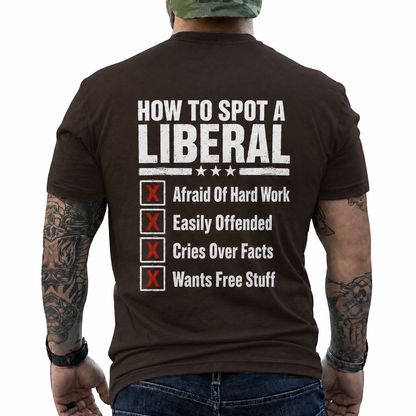 How To Spot A Liberal Shirt Funny Conservative Political Graphic Tee Anti Woke Patriot Gift For Adults