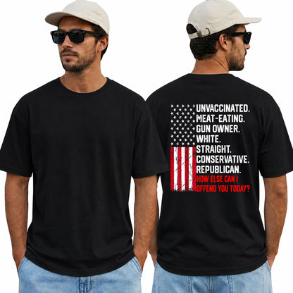 How Else Can I Offend You Today Shirt Funny Conservative Political Graphic Tee USA Flag Patriot Gift For Adults