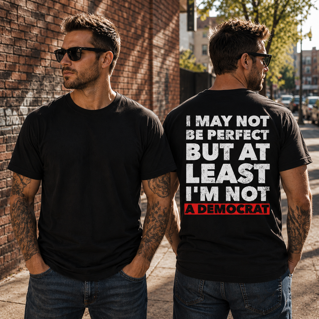 I May Not Be Perfect But At Least Im Not A Democrat Shirt Funny Conservative Political Graphic Tee Anti Woke Patriot Gift For Adults