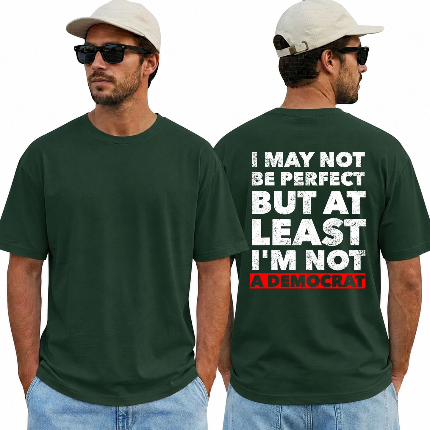 I May Not Be Perfect But At Least Im Not A Democrat Shirt Funny Conservative Political Graphic Tee Anti Woke Patriot Gift For Adults
