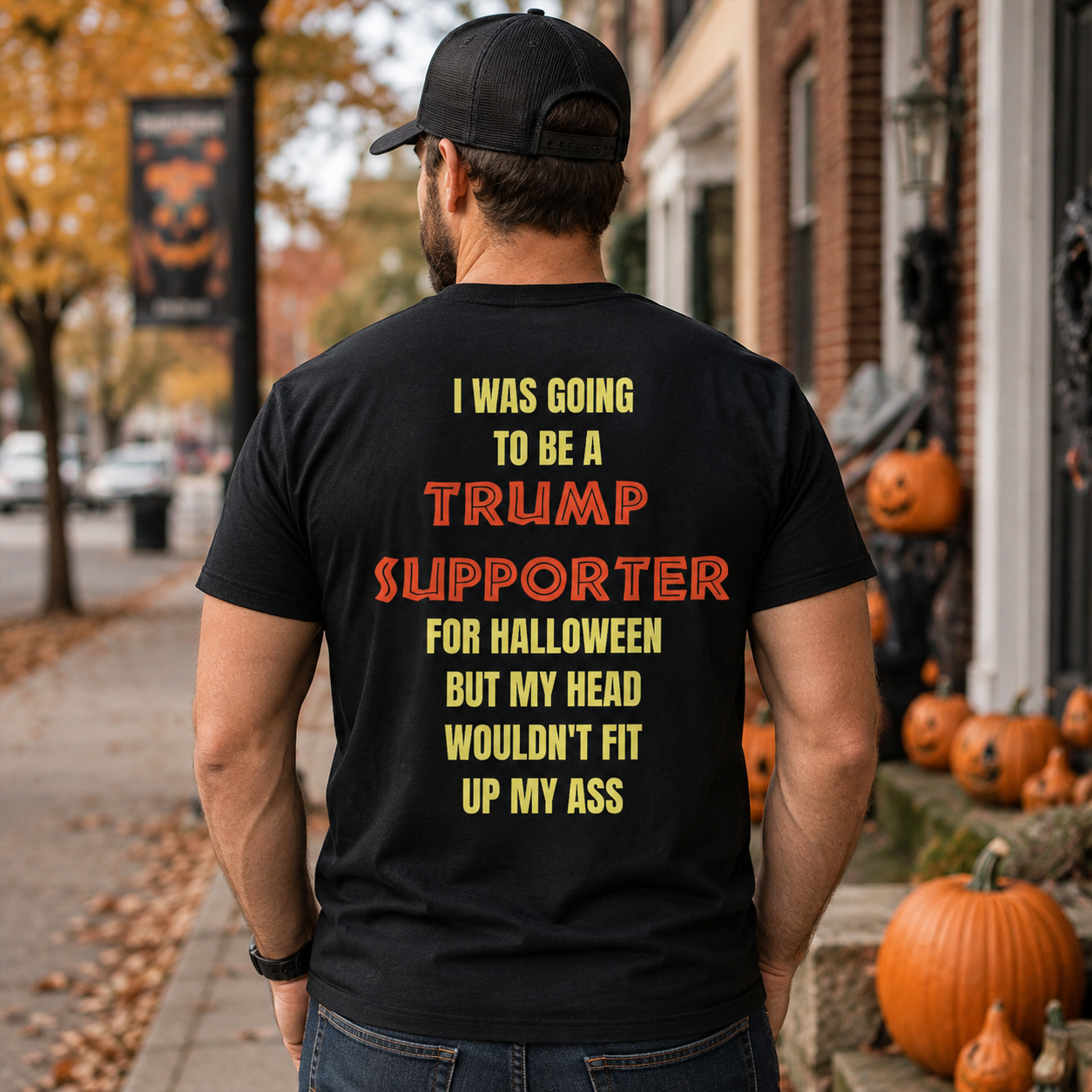 I Was Going To Be A Trump Supporter For Halloween Shirt Funny Anti Trump Political Graphic Tee Costume Gift For Adults