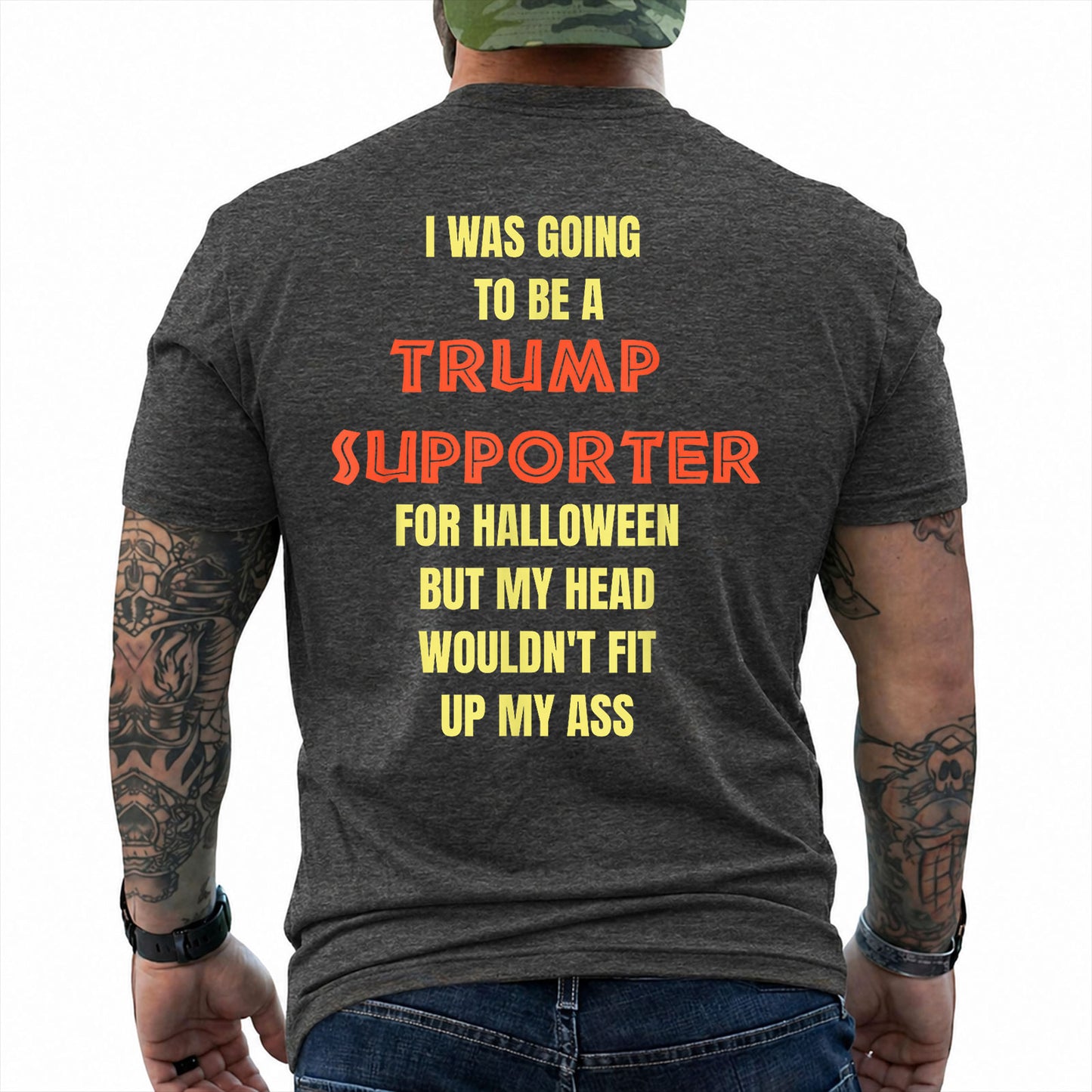 I Was Going To Be A Trump Supporter For Halloween Shirt Funny Anti Trump Political Graphic Tee Costume Gift For Adults