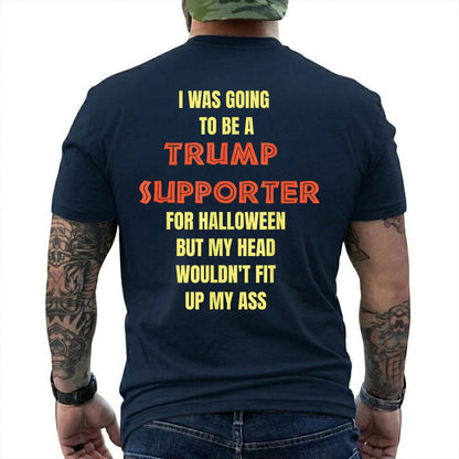 I Was Going To Be A Trump Supporter For Halloween Shirt Funny Anti Trump Political Graphic Tee Costume Gift For Adults