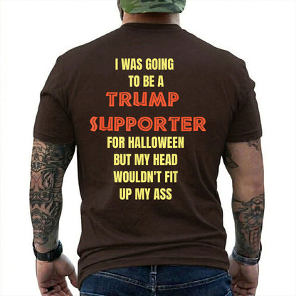 I Was Going To Be A Trump Supporter For Halloween Shirt Funny Anti Trump Political Graphic Tee Costume Gift For Adults