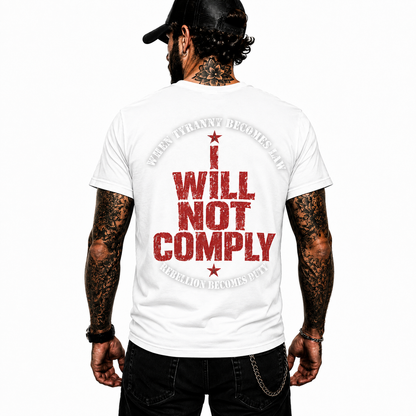 I Will Not Comply Shirt Freedom Patriot Graphic Tee Liberty Rebellion Patriotic Gift For Men