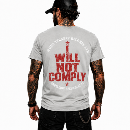 I Will Not Comply Shirt Freedom Patriot Graphic Tee Liberty Rebellion Patriotic Gift For Men