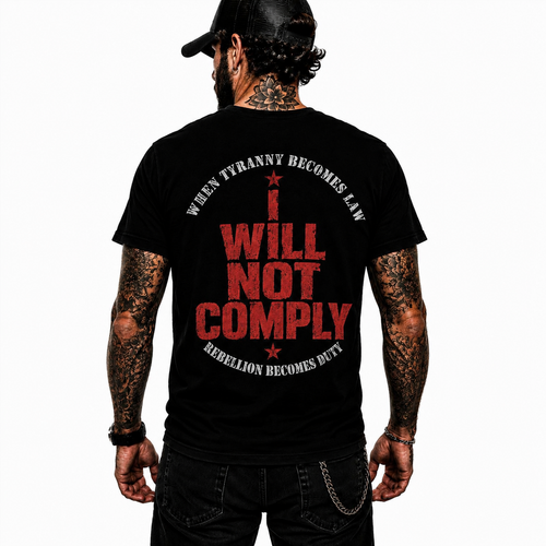 I Will Not Comply Shirt Freedom Patriot Graphic Tee Liberty Rebellion Patriotic Gift For Men