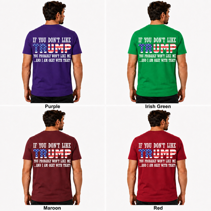 If You Dont Like Trump Shirt Funny Conservative Political Graphic Tee Republican Patriot Gift For Adults