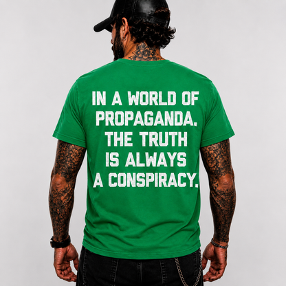 In A World Of Propaganda The Truth Is Always A Conspiracy Shirt Freedom Patriot Graphic Tee Liberty Political Gift For Men Women