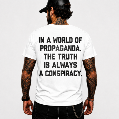 In A World Of Propaganda The Truth Is Always A Conspiracy Shirt Freedom Patriot Graphic Tee Liberty Political Gift For Men Women