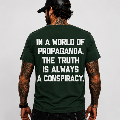 In A World Of Propaganda The Truth Is Always A Conspiracy Shirt Freedom Patriot Graphic Tee Liberty Political Gift For Men Women