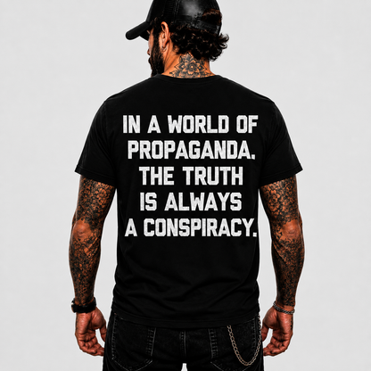 In A World Of Propaganda The Truth Is Always A Conspiracy Shirt Freedom Patriot Graphic Tee Liberty Political Gift For Men Women