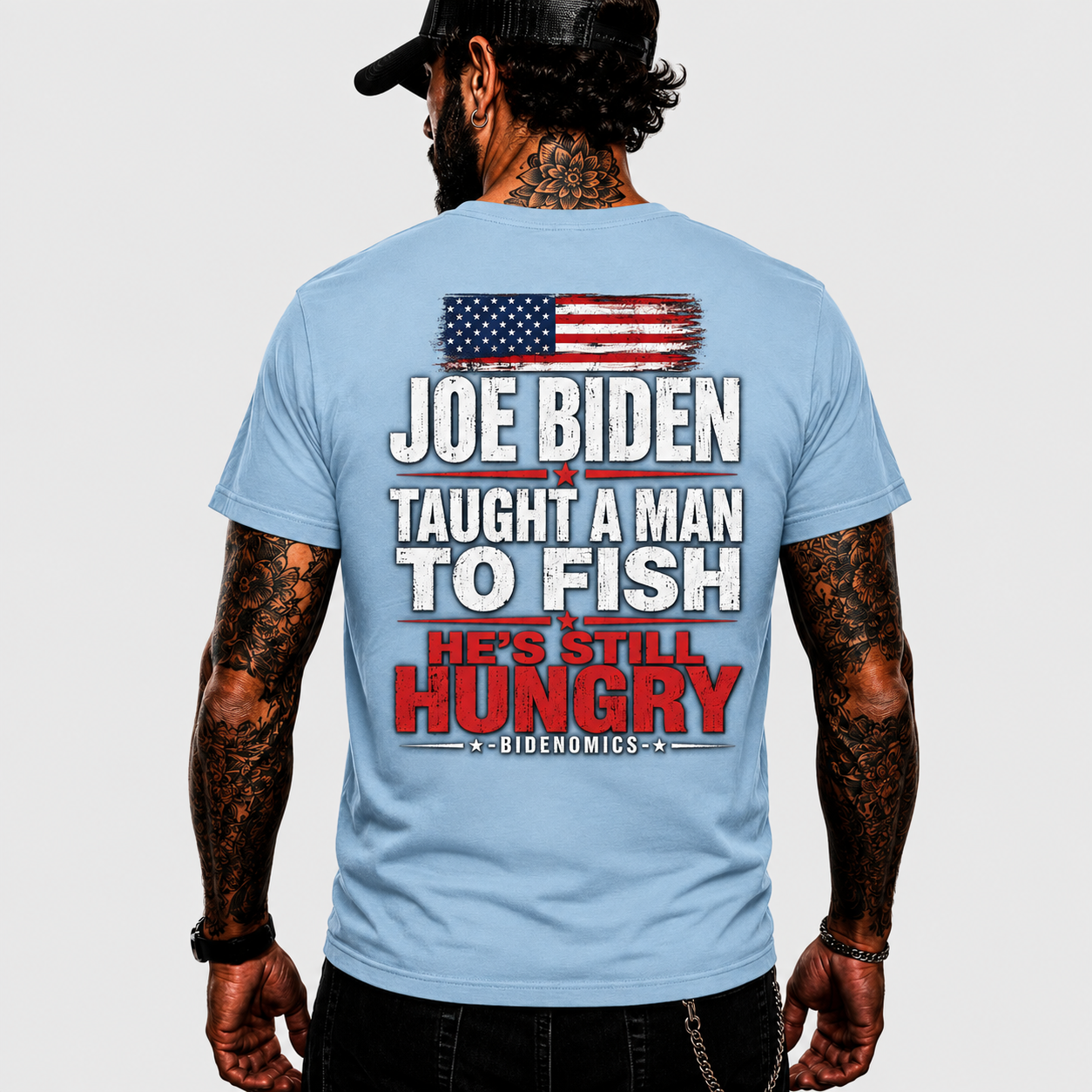 Joe Biden Taught A Man To Fish Hes Still Hungry Shirt Funny Anti Biden Political Graphic Tee Conservative Gift For Adults