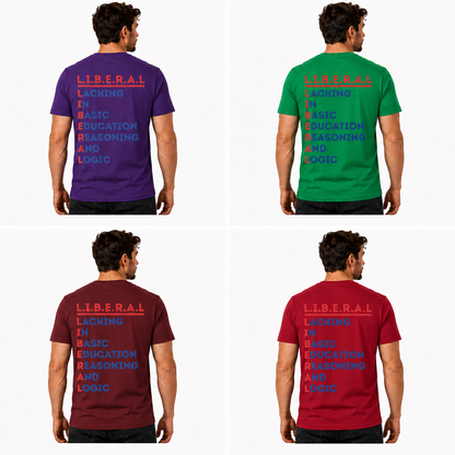 Liberal Lacking In Basic Education Reasoning And Logic Shirt Funny Conservative Political Graphic Tee Anti Woke Patriot Gift For Adults
