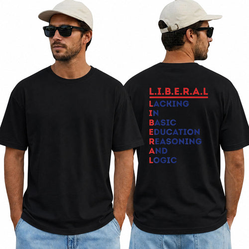 Liberal Lacking In Basic Education Reasoning And Logic Shirt Funny Conservative Political Graphic Tee Anti Woke Patriot Gift For Adults