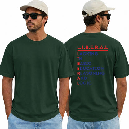 Liberal Lacking In Basic Education Reasoning And Logic Shirt Funny Conservative Political Graphic Tee Anti Woke Patriot Gift For Adults