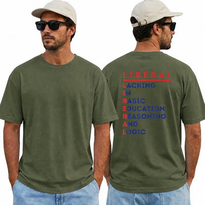 Liberal Lacking In Basic Education Reasoning And Logic Shirt Funny Conservative Political Graphic Tee Anti Woke Patriot Gift For Adults